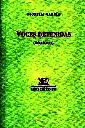 Voces detenidas (Aforismos).