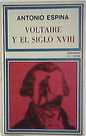 Voltaire y el siglo XVIII.