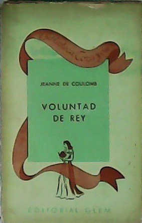 Voluntad de rey.