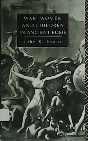 War, womwn and children in ancient Rome.