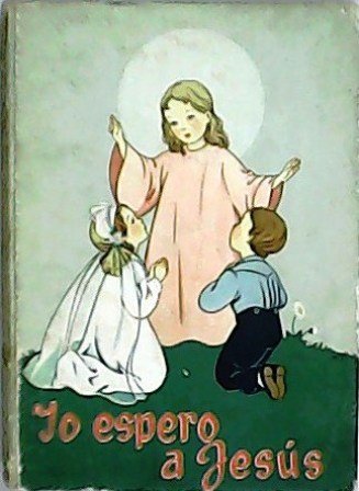 Yo espero a Jesús. My first communion.