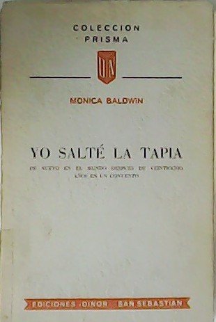 Yo salté la tapia. De nuevo en el mundo después …