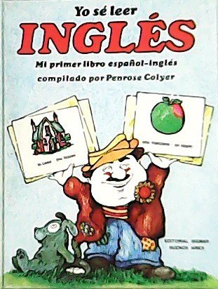 Yo sé leer inglés. Mi primer libro español-ingles. ����