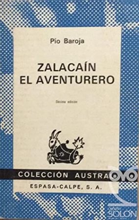 Zalacaín el aventurero. Historia de las buenas andanzas y fortunas …