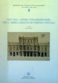 1859-1864 OPERE STRAORDINARIE PER L’ABBELLIMENTO DI TORINO CAPITALE