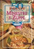 50 RICETTE PER CUCINARE MINESTRE E ZUPPE GESTO PER GESTO