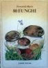 80 (ottanta) FUNGHI