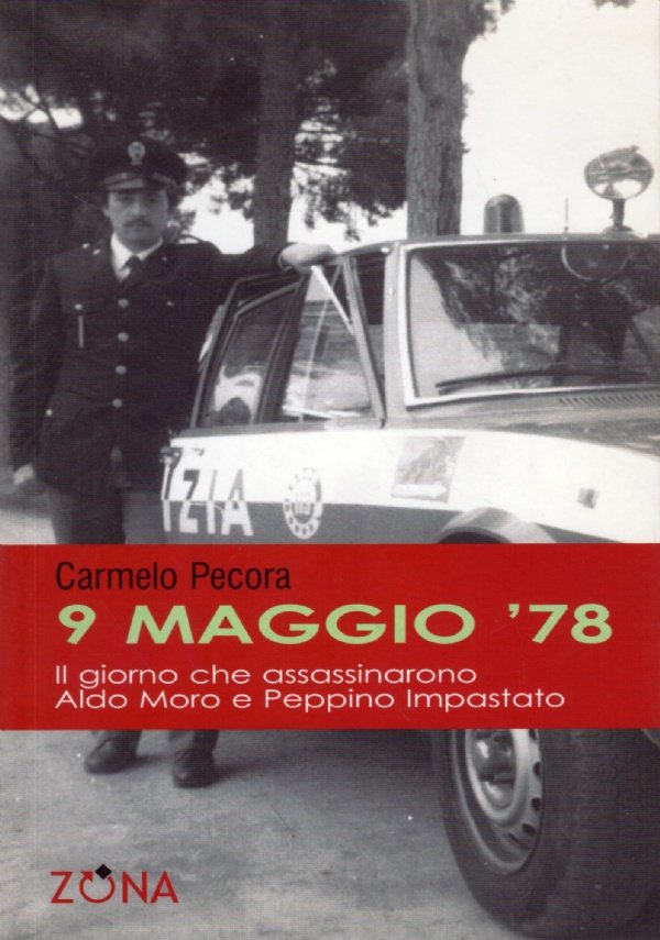 9 MAGGIO '78. Il giorno che assassinarono Aldo Moro e …