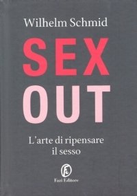 SEX OUT. L’arte di ripensare il sesso