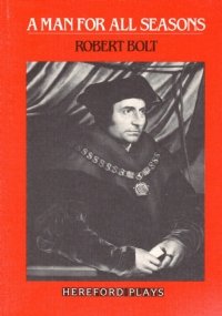 A MAN FOR ALL SEASONS. A play of sir Thomas …