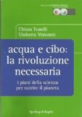 ACQUA E CIBO: LA RIVOLUZIONE NECESSARIA. I piani della scienza …