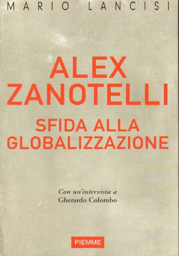 ALEX ZANOTELLI. Sfida alla globalizzazione