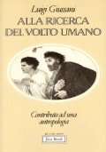 ALLA RICERCA DEL VOLTO UMANO. Contributo ad una antropologia