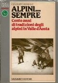 ALPINI. SEMPRE. Cento anni di tradizioni degli alpini in Valle …