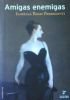 AMIGAS ENEMIGAS