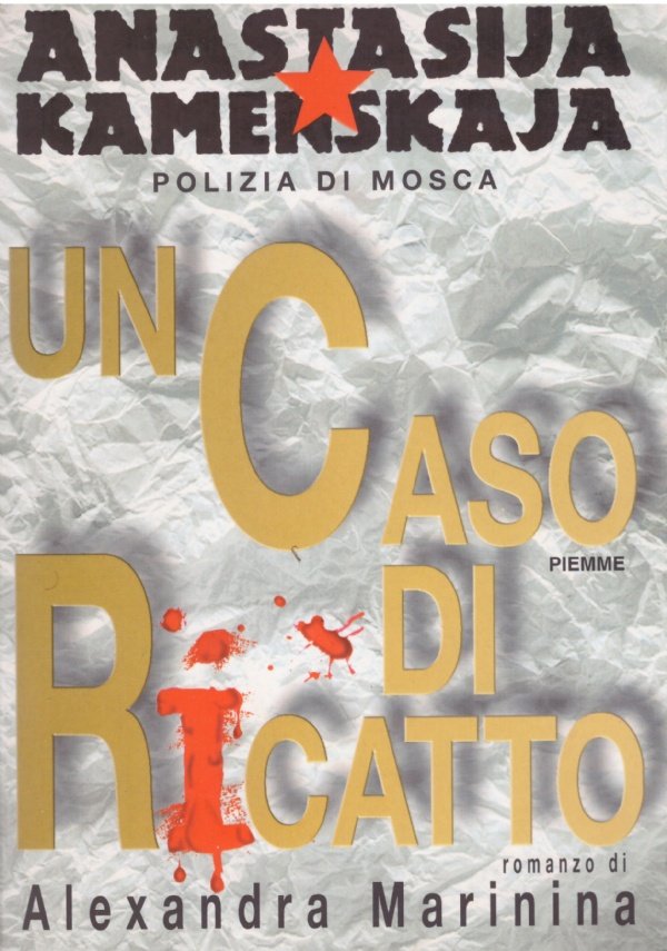 ANASTASIJA KAMENSKAIJA Polizia di Mosca: UN CASO DI RICATTO