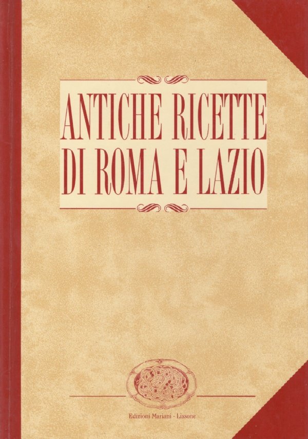 ANTICHE RICETTE DI ROMA E LAZIO