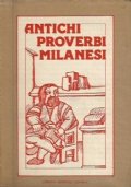 ANTICHI PROVERBI MILANESI