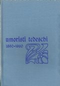 ANTOLOGIA DELL’UMORISMO: UMORISTI TEDESCHI 1890-1960