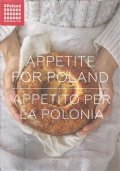 APPETITE FOR POLAND - APPETITO PER LA POLONIA