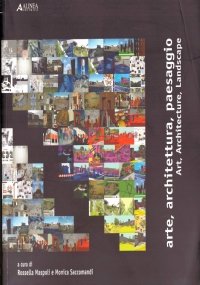 ARTE, ARCHITETTURA, PAESAGGIO - Art, Architecture, Landscape