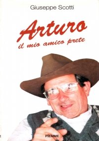 ARTURO. Il mio amico prete