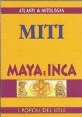 ATLANTI DI MITOLOGIA: MITI MAYA E INCA. I Popoli del …