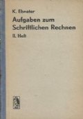 AUFGABEN ZUM SCHRIFTLICHEN RECHNEN an Sekundar und Realschulen.