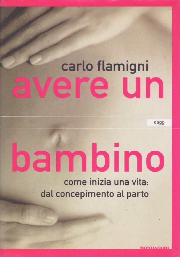 AVERE UN BAMBINO. Come inizia una vita: dal concepimento al …