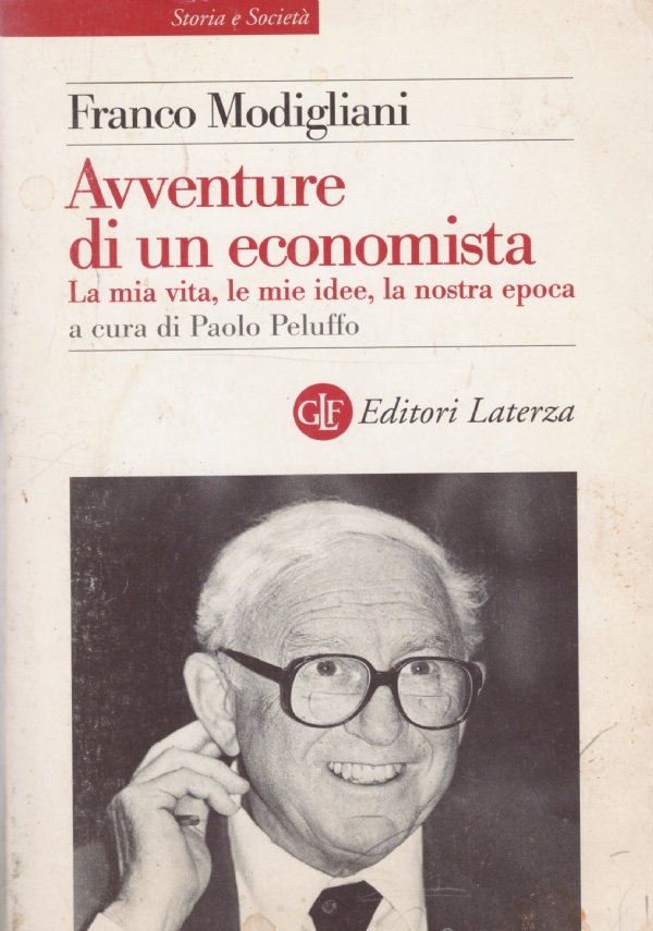 AVVENTURE DI UN ECONOMISTA. La mia vita, le mie idee, …