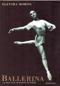 BALLERINA. La mia vita in punta di piedi