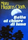 BELLA AL CHIARO DI LUNA