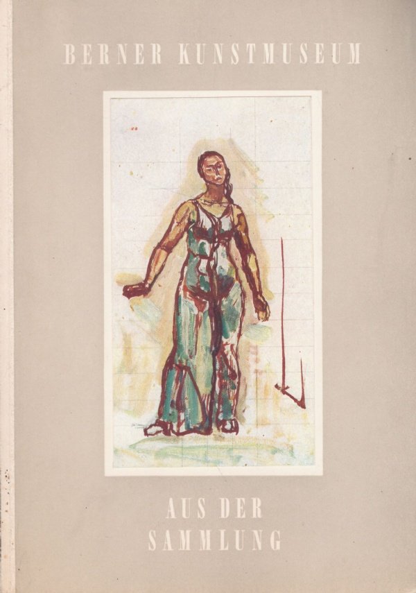 BERNER KUNSTMUSEUM: AUS DER SAMMLUNG. Wiedergaben von gemalden zeichnungen und …