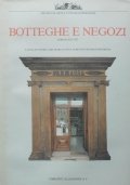 BOTTEGHE E NEGOZI. Torino 1815-1925. Immagini del commercio fra architettura …