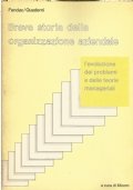 BREVE STORIA DELLA ORGANIZZAZIONE AZIENDALE - L’evoluzione dei problemi e …