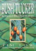 BUSH TUCKER: AUSTRALIA’S WILD FOOD HARVEST