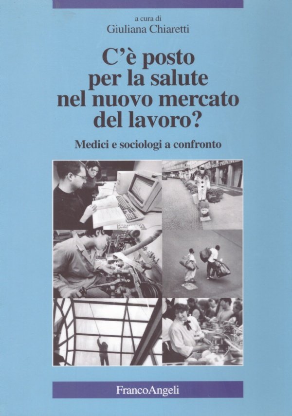 C’E’ POSTO PER LA SALUTE NEL NUOVO MERCATO DEL LAVORO …