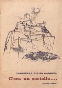 C’ERA UN CASTELLO.