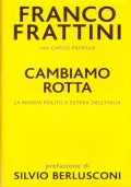CAMBIAMO ROTTA. La nuova politica estera dell’Italia