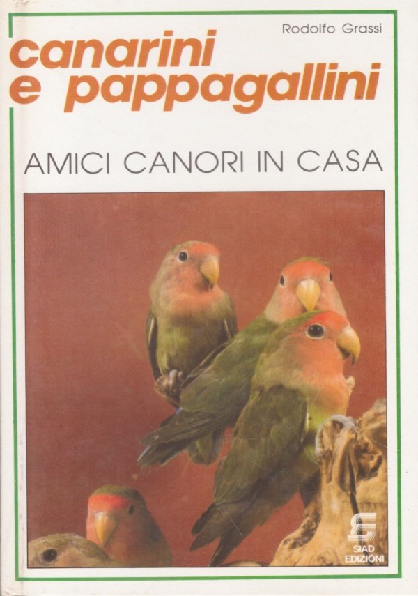 CANARINI E PAPPAGALLINI. Amici canori in casa