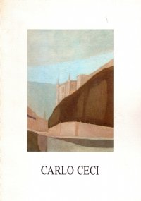 CARLO CECI. Le tempere e le litografie (1936-1989)