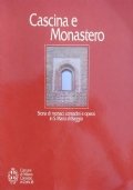 CASCINA E MONASTERO. Storia di monaci, contadini e operai in …