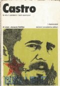 CASTRO. La vita, il pensiero, i testi esemplari
