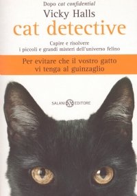 CAT DETECTIVE. Capire e risolvere i piccoli e grandi misteri …