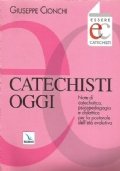 CATECHISTI OGGI. Note di catechetica, psicopedagogia e didattica per la …