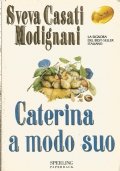 CATERINA A MODO SUO
