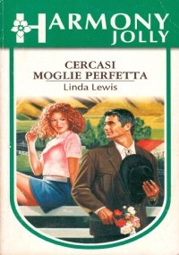CERCASI MOGLIE PERFETTA (Harmony Jolly n. 1271)