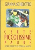 CERTE PICCOLISSIME PAURE. Storie segrete di quotidiana ansietà