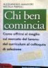CHI BEN COMINCIA - Come offrirsi al meglio sul mercato …