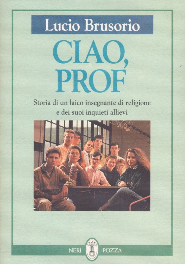 CIAO, PROF. Storia di un laico insegnante di religione e …